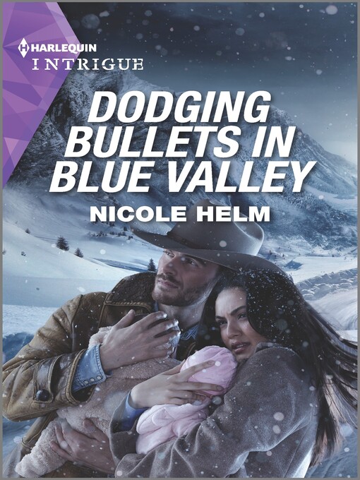Title details for Dodging Bullets in Blue Valley by Nicole Helm - Available